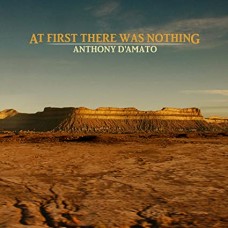 ANTHONY D'AMATO-AT FIRST THERE WAS NOTHING -COLOURED- (LP)