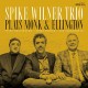 SPIKE WILNER TRIO-PLAYS ELLINGTON AND MONK (CD)