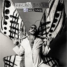RAYLAND BAXTER-IF I WERE A BUTTERFLY (CD)