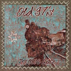 OLD 97'S-ONE LAST RIDE: OLD 97'S PLAY JOHNNY CASH -BLF- (LP)