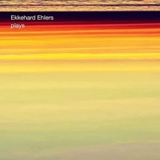 EKKEHARD EHLERS-PLAYS (2LP)