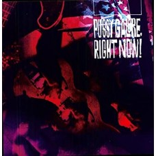 PUSSY GALORE-RIGHT NOW (LP)