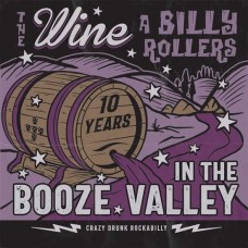 WINE A BILLY ROLLERS-IN THE BOOZE VALLEY (CD)