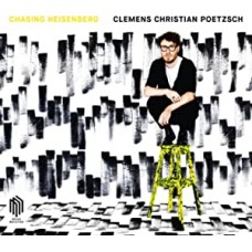 CLEMENS CHRISTIAN POETZSCH-CHASING HEISENBERG (CD)