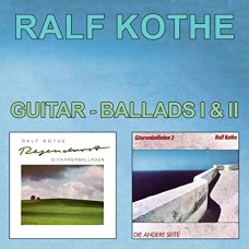 ROLF KOTHE-GUITAR BALLADS I & II (2CD)