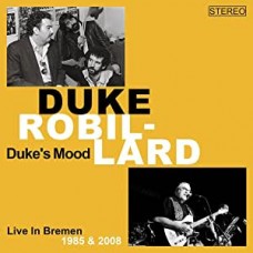 DUKE ROBILLARD-DUKE'S MOOD - LIVE IN BREMEN 1985 / 2008 (3CD)