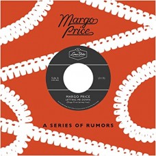 MARGO PRICE-A SERIES OF RUMORS (SINGLE #2) (7")