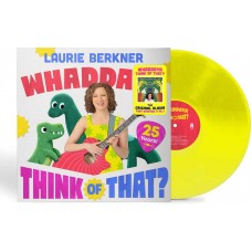 LAURIE BERKNER-WHADDAYA THINK OF THAT? -ANNIV- (LP)