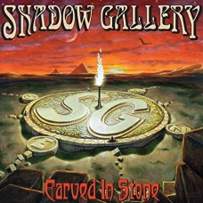 SHADOW GALLERY-CARVED IN STONE (CD)
