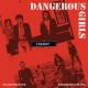 DANGEROUS GIRLS-PRESENT: RECORDINGS 1978-1982 (LP)
