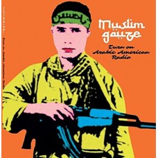 MUSLIMGAUZE-TURN ON ARABIC AMERICAN RADIO (2LP)