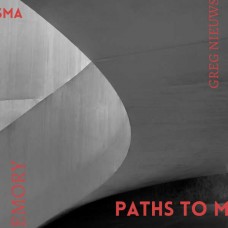 GREG NIEUWSMA-PATHS TO MEMORY (CD)