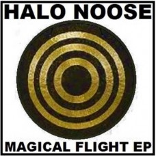 HALO NOOSE-MAGICAL FLIGHT EP (12")
