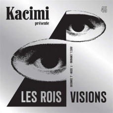 KACIMI-LES ROIS/VISIONS (7")