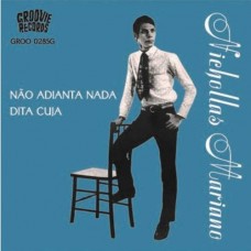 NICHOLLAS MARIANO-NAO ADIANTA NADA/DITA CUJA (7")