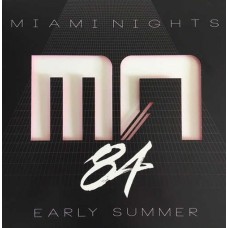 MIAMI NIGHTS 84-EARLY SUMMER (LP)