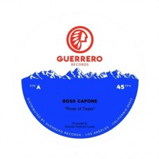BOSS CAPONE-RIVER OF TEARS (7")