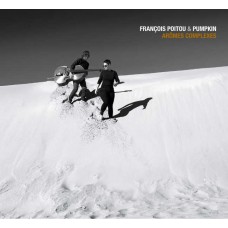 FRANCOIS POITOU & PUMPKIN-AROMES COMPLEXES (LP)