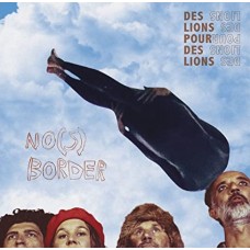 DES LIONS POUR DES LIONS-NO(S) BORDERS (LP)