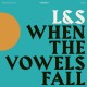 L&S-WHEN THE VOWELS FALL (LP)
