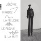 JEROME MINIERE-LA MELODIE LE FLEUVE ET LA NUIT (CD)