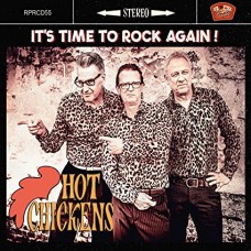 ITS TIME TO ROCK AGAIN-HOT CHICKENS (CD)