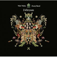 WATI WATIA ZOREY BAND-DELIRYOM (CD)