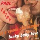 PAUL FATHY/CORAIL'-FUNKY BABY LOVE / KARUKERA C'EST COMME CA (7")