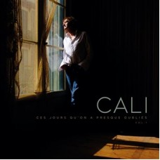 CALI-CES JOURS QUON A PRESQUE OUBLIES - VOL 1 (LP)