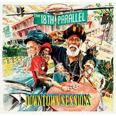 EIGHTEENTH PARALLEL-DOWNTOWN SESSIONS (CD)