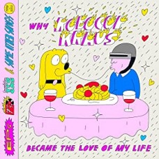ROBOCOP KRAUS-WHY ROBOCOP KRAUS BECAME THE LOVE OF MY LIFE (CD)
