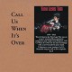 TINY LEGS TIM-CALL US WHEN IT'S OVER (CD)