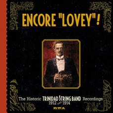 LOVEY'S ORIGINAL TRINIDAD-ENCORE LOVEY (HISTORIC REC. 1912/1914) (3CD)