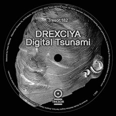 DREXCIYA-DIGITAL TSUNAMI (12")