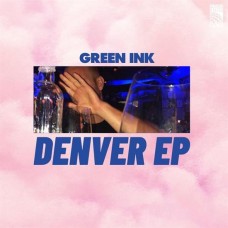 GREEN INK-DENVER EP (12")