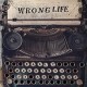 WRONG LIFE-EARLY WORKINGS OF AN IDEA (LP)