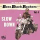 V/A-BOSS BLACK ROCKERS VOL 4 SLOW DOWN (LP)