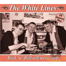 WHITE LINES-ROCK'N'ROLL WILL NEVER STOP (CD)