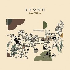 SWEET WILLIAM-BROWN (LP)