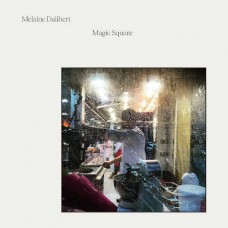 MELAINE DALIBERT-MAGIC SQUARE (LP)