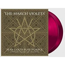 MARCH VIOLETS-PLAY LOUD PLAY PURPLE -COLOURED- (2LP)