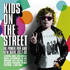 V/A-KIDS ON THE STREET - UK POWER POP AND NEW WAVE 1977-1981 -BOX- (3CD)