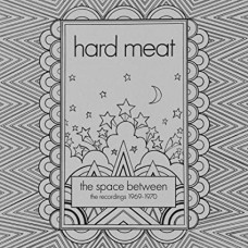 HARD MEAT-SPACE BETWEEN - THE RECORDINGS 1969-1970 (3CD)