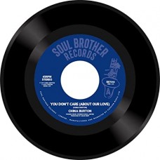 CHINA BURTON-YOU DON'T CARE (ABOUT OUR LOVE)/INSTRUMENTAL (7")