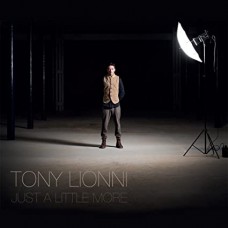 TONY LIONNI-JUST A LITTLE MORE (CD)
