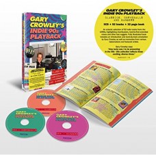 V/A-GARY CROWLEY'S INDIE 90S PLAYBACK CLASSICS, CURVEBALLS AND BANGERS (3CD+BOOK)