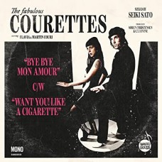 COURETTES-BYE BYE MON AMOUR/WANT YOU! LIKE A CIGARETTE -COLOURED- (7")