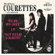 COURETTES-BYE BYE MON AMOUR/WANT YOU! LIKE A CIGARETTE -COLOURED- (7")