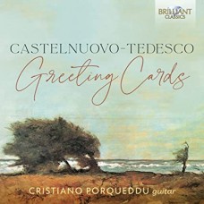 CRISTIANO PORQUEDDU-CASTELNUOVO-TEDESCO: GREETING CARDS (2CD)