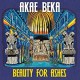 AKAE BEKA-BEAUTY FOR ASHES (LP)